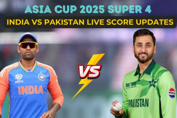 India vs Pakistan Asia Cup 2025 Super Four लाइव स्कोर कार्ड